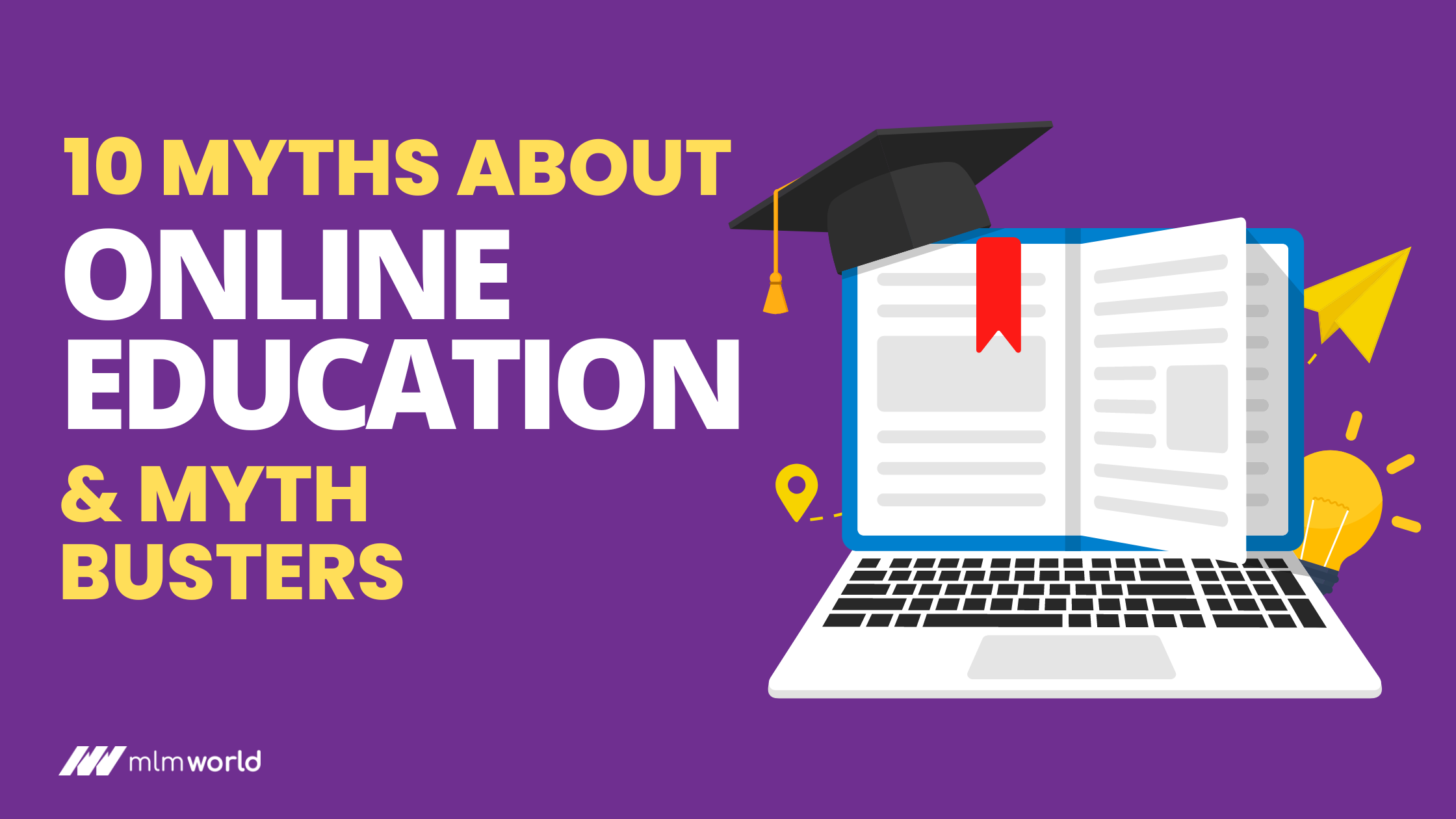 10 Myths About ONLINE EDUCATION & Myth Busters - MLM World - MLM ...